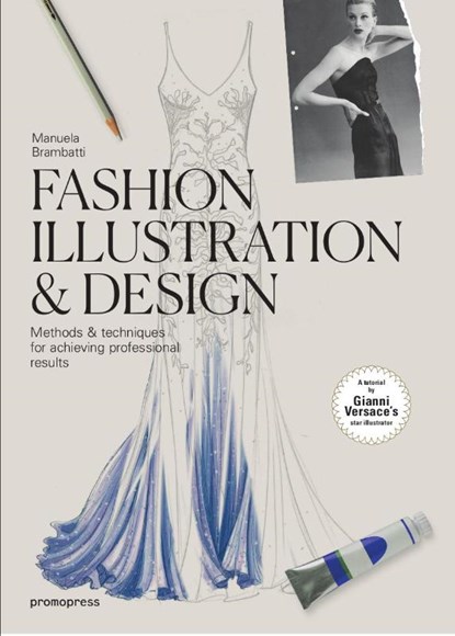 Fashion Illustration and Design, Manuela Brambatti - Paperback Gebonden - 9788416851065