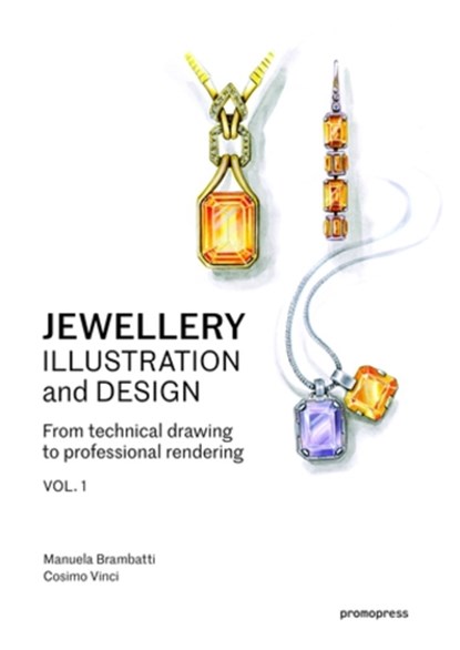 Jewellery Illustration and Design, Manuela Brambatti ; Cosimo Vinci - Paperback - 9788416851577