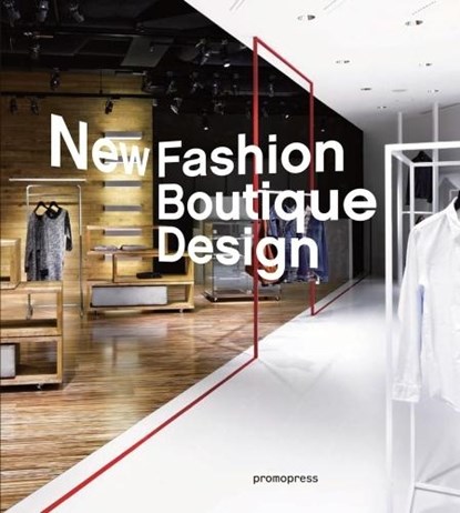 New Fashion Boutique Design, Wang Shaoqiang - Paperback - 9788416851676
