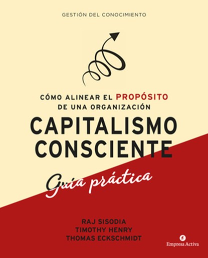 Capitalismo Consciente -Guia Practica, Various Authors - Paperback - 9788416997299