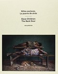 Slave Children. The Back Door | Ana Palacios | 