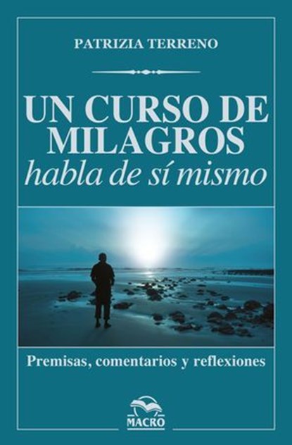 Un curso de milagros habla de sí mismo, Patrizia Terreno - Ebook - 9788417080884