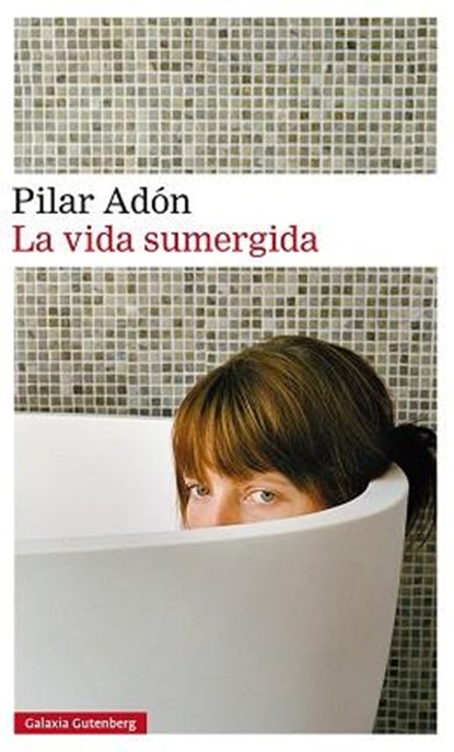 La vida sumergida, Pilar Adon - Paperback - 9788417088378