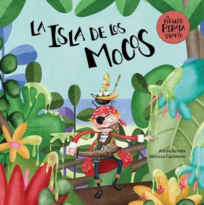 La isla de los mocos, ACOSTA,  Alicia - Gebonden - 9788417123901