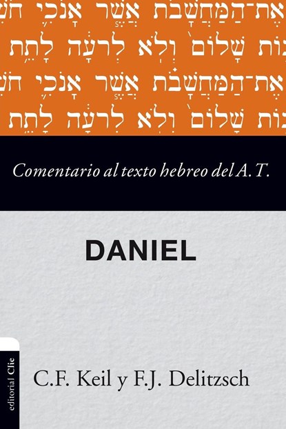 Comentario al texto hebreo del Antiguo Testamento - Daniel Softcover Commen, Carl Friedrich Keil ; Franz Julius Delitzsch - Paperback - 9788417131609
