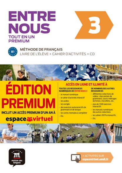 Entre nous 3 - Tout en un + CD - Premium B1 Livre de l'élève + cahier d'exercices, niet bekend - Paperback - 9788417249755