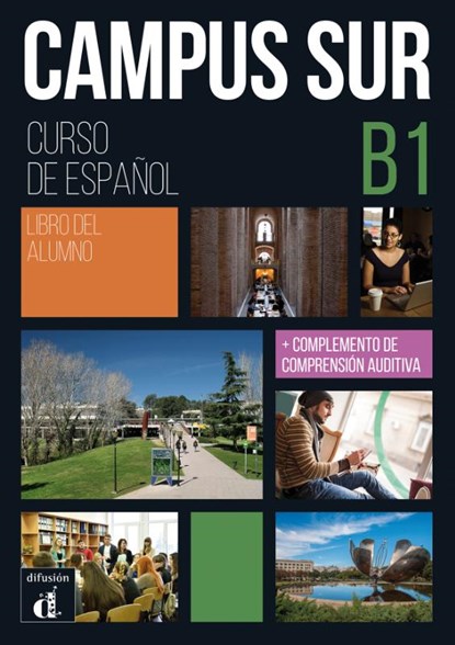 Campus Sur B1 - Libro del alumno B1 Libro del alumno, niet bekend - Paperback - 9788417260989