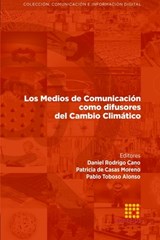 Los Medios de Comunicación como difusores del Cambio Climático - Ana María Larrea ; Patricia De-Casas-Moreno ; Paola Mantilla - 9788417270391
