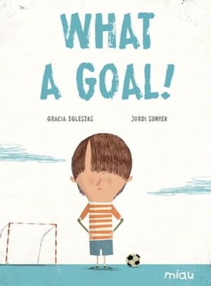 What a goal!, Gracia Iglesias - Ebook - 9788417272418