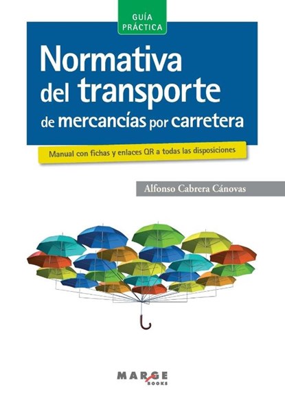 Normativa del transporte de mercancías por carretera, Alfonso Cabrera Cánovas - Paperback - 9788417313517