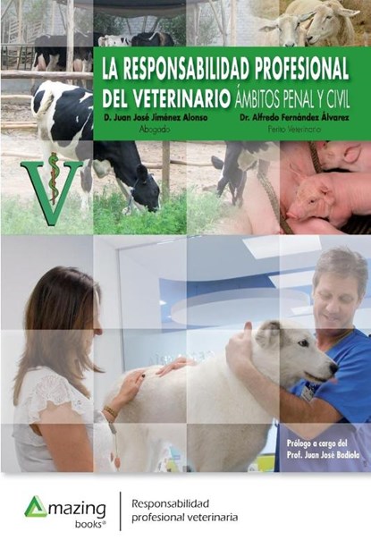La Responsabilidad Profesional del Veterinario, Juan Jose Jimenez Alonso ; Alfredo Fernandez Alvarez - Paperback - 9788417403010