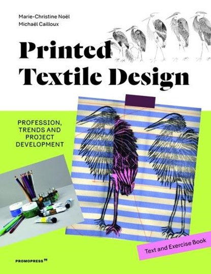 Printed Textile and Design, Marie-Christine Noel ; Michael Cailloux - Gebonden - 9788417412890