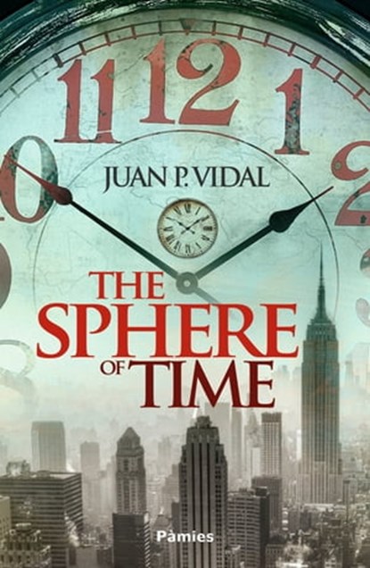 The Sphere of Time, Juan P. Vidal - Ebook - 9788417683979