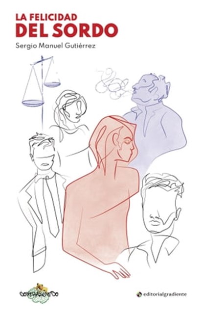 La felicidad del sordo, Sergio Manuel Gutiérrez Bonilla - Ebook - 9788417687151