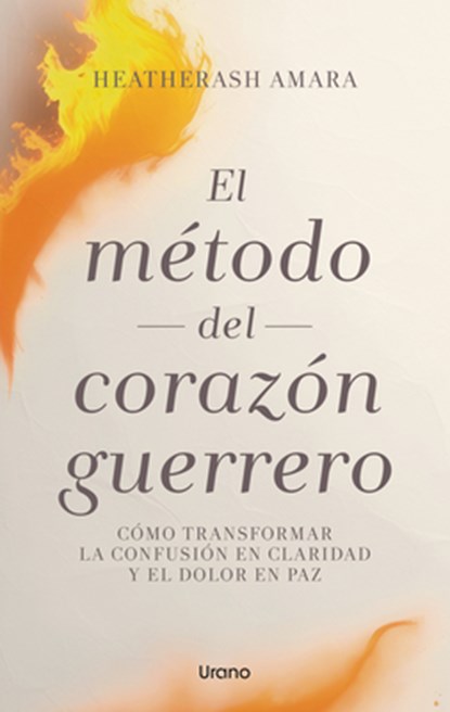 El Metodo del Corazon Guerrero, Heatherash Amara - Paperback - 9788417694142