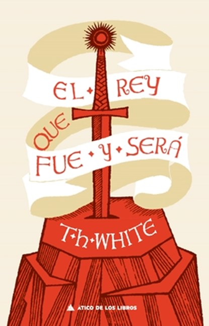 Rey Que Fue Y Sera, T. H. White - Gebonden - 9788417743475