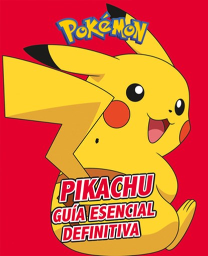 Pikachu. Guía Esencial Definitiva / All about Pikachu, Varios Autores - Paperback - 9788417773410
