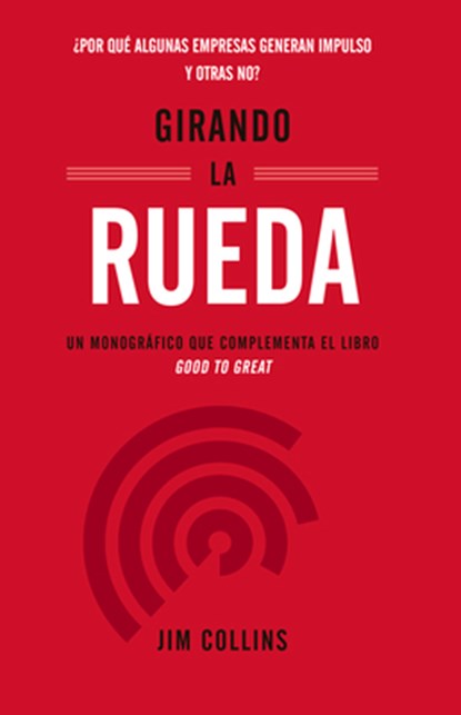 Girando La Rueda (Turning the Flywheel, Spanish Edition), Jim Collins - Paperback - 9788417963187