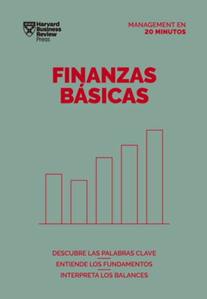 Finanzas Básicas. Serie Management En 20 Minutos (Finance Basics Spanish Edition), Harvard Business Review - Paperback - 9788417963347