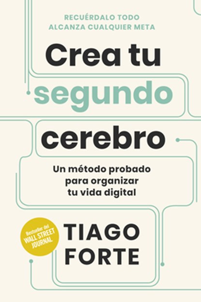 Crea Tu Segundo Cerebro (Building a Second Brain Spanish Edition), Tiago Forte - Paperback - 9788417963859