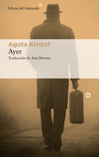 Kristof, A: Ayer, Agota Kristof - Paperback - 9788417977825