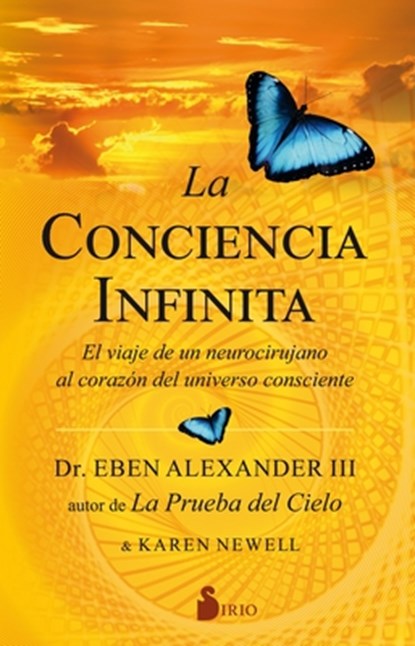 La Conciencia Infinita, Eben Alexander - Paperback - 9788418000010