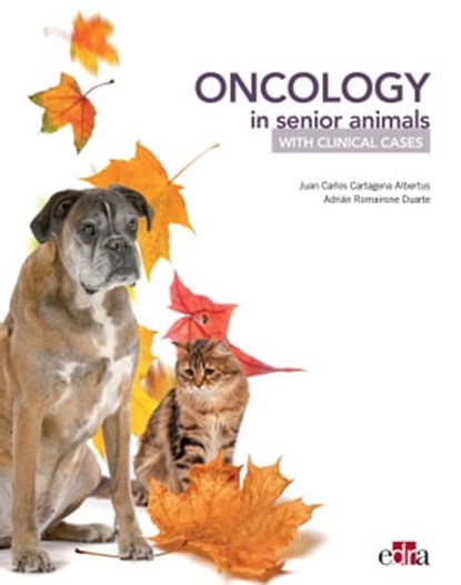 Oncology in Senior Animals with Clinical Cases, Juan Carlos Cartagena ; Adrián Romairone - Ebook - 9788418020032