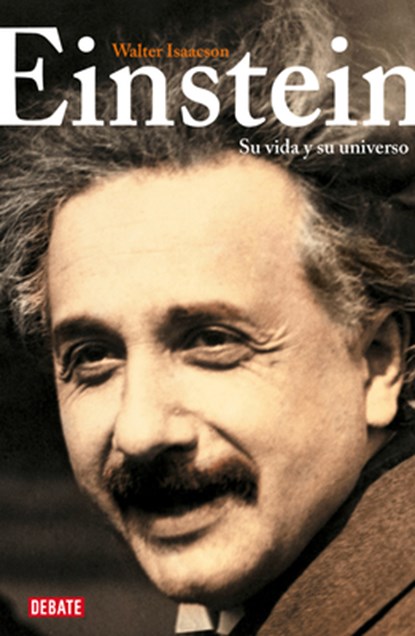Einstein: Su Vida Y Su Universo / Einstein: His Life and Universe, Walter Isaacson - Paperback - 9788418056635