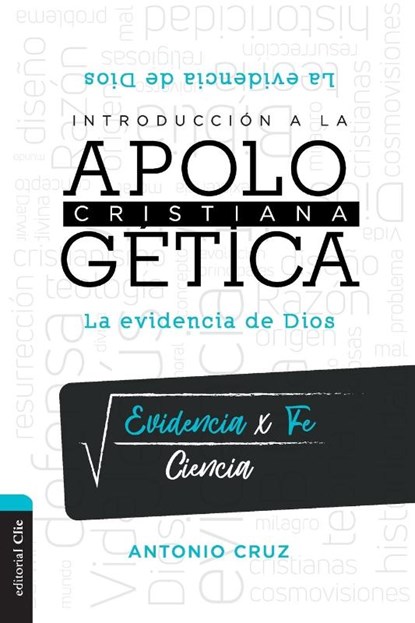 Introduccion a la Apologetica Cristiana, Antonio Cruz - Paperback - 9788418204043