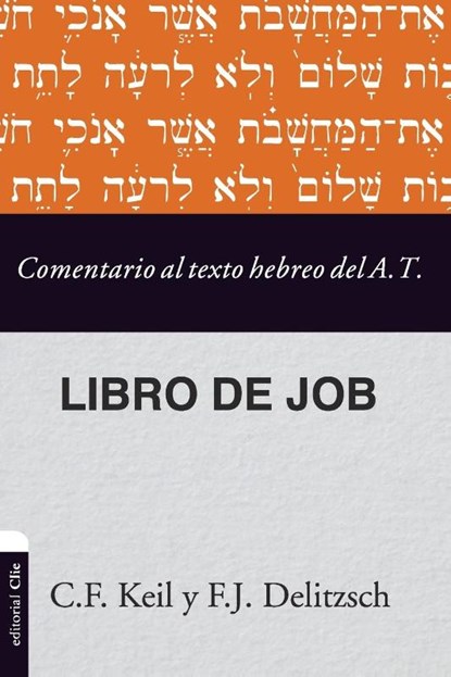 Comentario al texto hebreo del Antiguo Testamento - Job, Carl Friedrich Keil ; Franz Julius Delitzsch - Paperback - 9788418204128