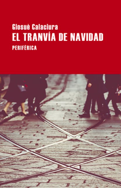 El Tranvía de Navidad, Giosuè Calaciura - Paperback - 9788418264733