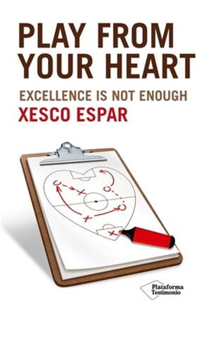 Play from your heart, Xesco Espar - Ebook - 9788418285691