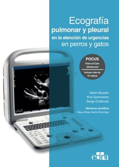 Ecografía pulmonar y pleural en la atención de urgencias en perros y gatos, Soren Boysen ; Kris Gommeren ; Serge Chalhoub - Ebook - 9788418339103