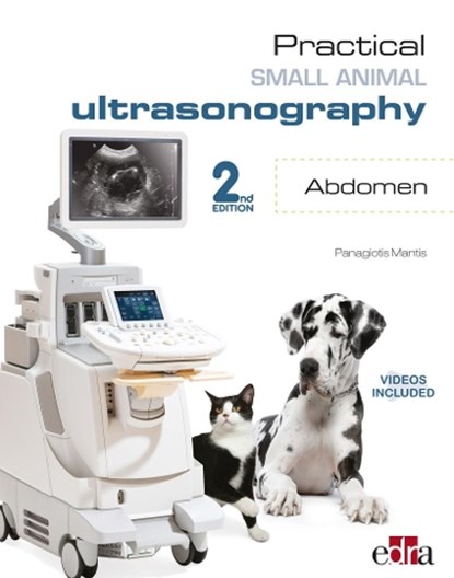 Practical Small Animal Ultrasonography - Abdomen 2nd Edition, Panagiotis Mantis - Gebonden - 9788418339608