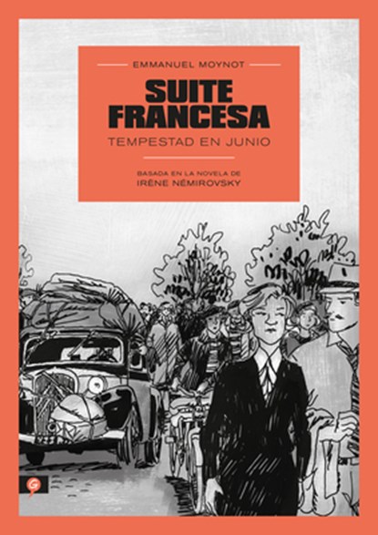 Suite Francesa (Novela Gráfica) / Suite Française: Storm in June: A Graphic Novel, Emmanuel Moynot - Paperback - 9788418347702