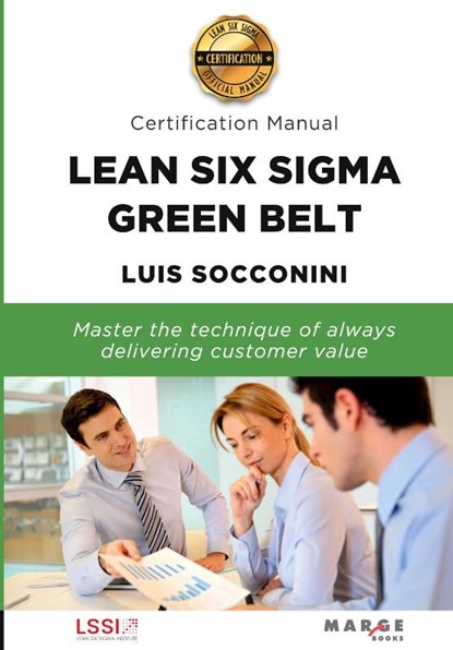 Lean Six Sigma Green Belt. Certification Manual, Luis Socconini - Paperback - 9788418532917