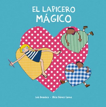 El lapicero mgico, Luis Amavisca - Gebonden - 9788418599460