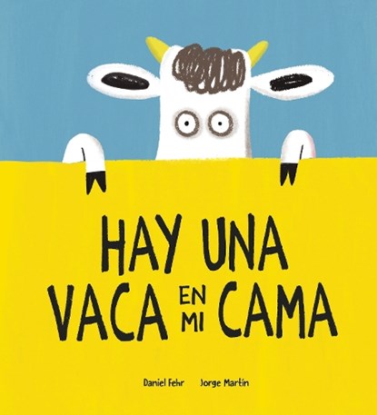 Hay una vaca en mi cama, FEHR,  Daniel - Gebonden - 9788418599613