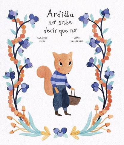 Ardilla no sabe decir que no, Susanna Isern - Gebonden - 9788418599668