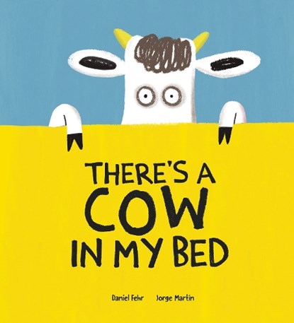 There's a Cow in My Bed, Daniel Fehr - Gebonden - 9788418599699