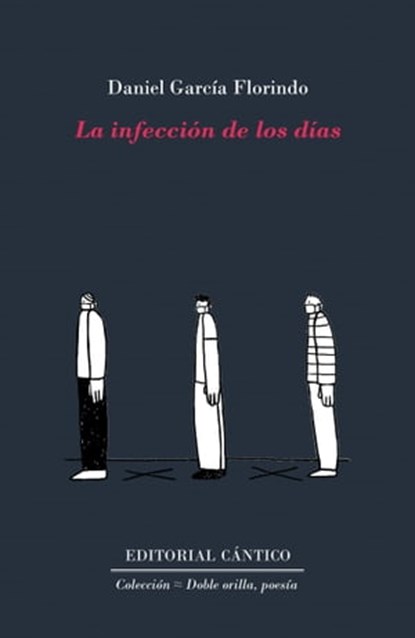 La infección de los días, Daniel García Florindo - Ebook - 9788418639203