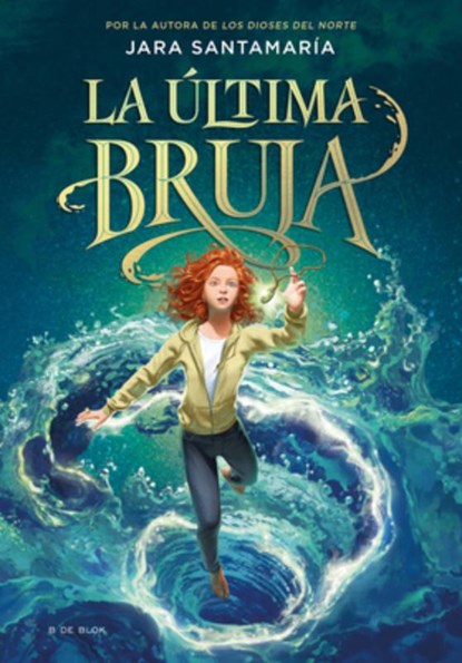 La Última Bruja / The Last Witch, Jara Santamaría - Gebonden - 9788418688805