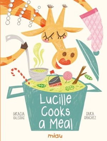 Lucille cooks a meal, Gracia Iglesias - Ebook - 9788418749872