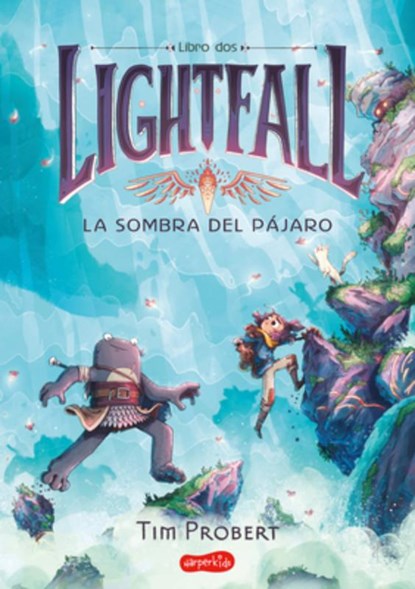 Lightfall: La Sombra del Pájaro (Libro 2) (Lightfall 2: The Shadow of the Bird -: (Lightfall 2: The Shadow of the Bird - Spanish Edition), Tim Probert - Paperback - 9788418774683