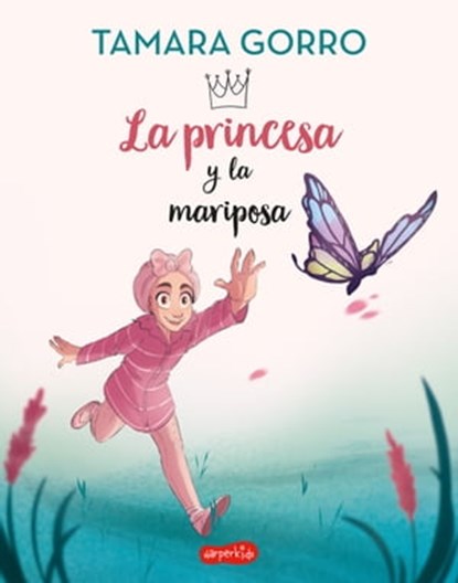 La princesa y la mariposa, Tamara Gorro - Ebook - 9788418774768