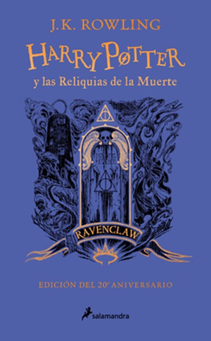 Harry Potter Y Las Reliquias de la Muerte (20 Aniv. Ravenclaw) / Harry Potter and the Deathly Hallows (Ravenclaw), J. K. Rowling - Gebonden - 9788418797026