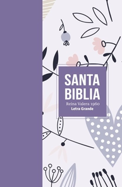 Biblia Rvr 1960 Letra Grande Tamaño Manual Símil Piel Lila (Bible Rvr 1960 Large Print Handsize Leatherlike Lilac (Spanish Edition), Reina Valera 1960 - Gebonden - 9788418853265