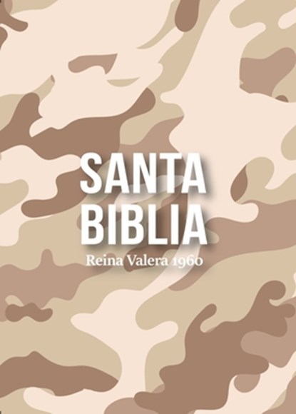 Biblia Rvr 1960 Compacta Símil Piel Camuflaje Desierto Arena (Bible Rvr 1960 Compact Size Leatherlike Desert Sand Camouflage (Spanish Edition), Reina Valera 1960 - Gebonden - 9788418853517