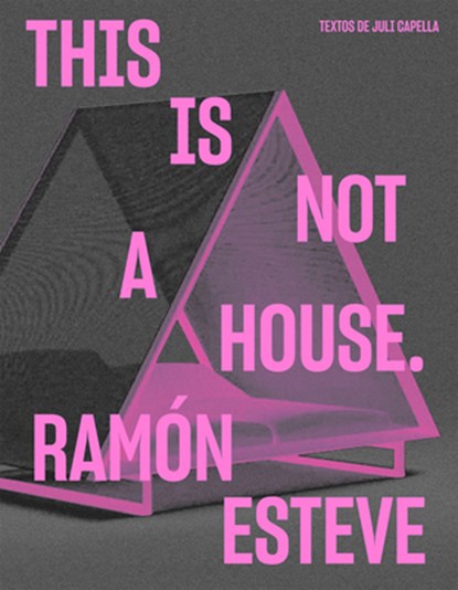 Ramón Esteve: This Is Not a House, Ramon Esteve - Gebonden - 9788418934759