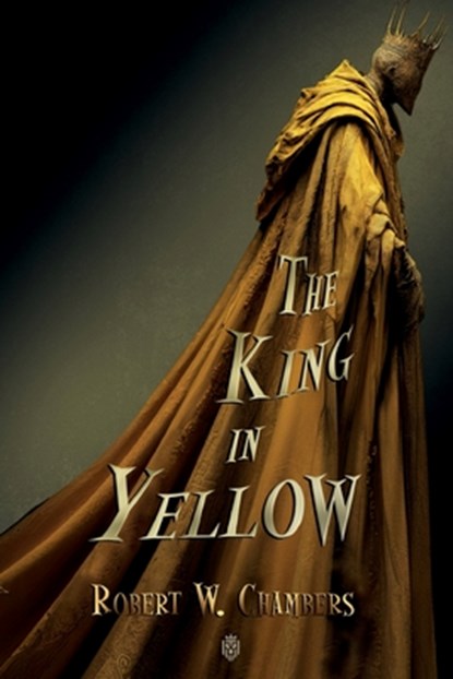 The King in Yellow, Robert W. Chambers - Paperback - 9788418938320
